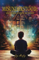 Misunderstood: Healing Jason Sutter Jay Sherfey 9781962231220