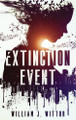 Extinction Event William J Wittur 9781738996667