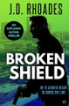 Broken Shield by J D Rhoades