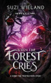 When the Forest Cries by Suzi Wieland