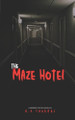 The Maze Hotel by H S Thukral