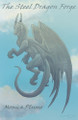 The Steel Dragon Forge by Monica Plume