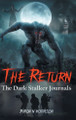 The Return: The Dark Stalker Journals Byron N Morrison 9781778834981