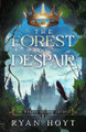 The Forest of Despair by Ryan Hoyt