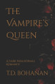The Vampire's Queen by T D Bohanan