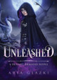 Unleashed by Aria Glazki