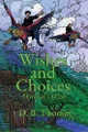 Wishes and Choices by D B Thomas