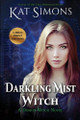 Darkling Mist Witch: Large Print Edition Kat Simons 9781944600822