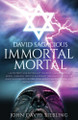 David Sagacious Immortal Mortal by John David Liebling
