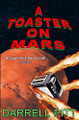A Toaster on Mars by Darrell Pitt