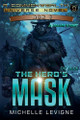The Hero's Mask by Michelle Levigne