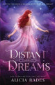Distant Dreams Alicia Rades 9781960731418
