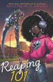 Reaping 101 by Myunique C Green
