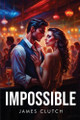 Impossible by James Clutch
