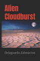 Alien Cloudburst by Delaguardo Zahmacion