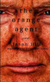The Orange Agent by Jason Hill