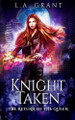 Knight Taken by L a Grant