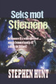 Seks mot Stjernene by Stephen Hunt