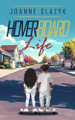 Hoverboard Life by Joanne Slazyk