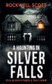A Haunting in Silver Falls by Rockwell Scott