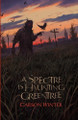 A Spectre is Haunting Greentree by Carson Winter