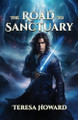 The Road to Sanctuary by Teresa Howard