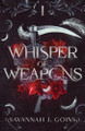 Whisper of Weapons Savannah J Goins 9781964144016