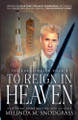 To Reign in Heaven by Melinda M Snodgrass