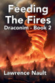 Feeding The Fires by Lawrence Nault