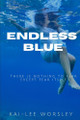 Endless Blue by Kai-Lee Worsley