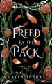 Freed by The Pack by Layla Sparks
