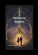 Nocturne Enigma by Jessie Lamontagne
