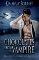 Chocolates From A Vampire by Kimberly Forrest