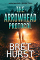 The Arrowhead Protocol by Bret Hurst