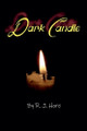 Dark Candle by R J Hore