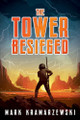 The Tower Besieged Mark Kramarzewski 9781923172807