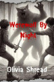 Werewolf By Night by Olivia Shread