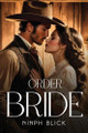 Order Bride by Ninph Blick