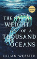 The Weight of a Thousand Oceans Jillian Webster 9780986188824