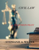 Civil Law: A Television Pilot Stephanie A Wilder 9798330544363