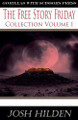 The Free Story Friday Collection Volume 1 by Josh Hilden