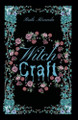 Witch Craft by Ruth Miranda