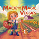 Macie and the Magic Veggies Peter Contardo 9781962987066