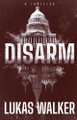 Disarm by Lukas Walker