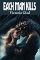 Each Man Kills Victoria Glad 9781515462880