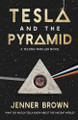 Tesla And The Pyramid Jenner Brown 9798991374439