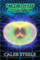The Caelverse Compendium Caleb Steele 9780648378655