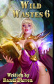 Wild Wastes 6 by Randi Darren
