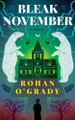 Bleak November by Rohan O'Grady