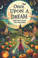 Once Upon a Dream by Thomas D Tale